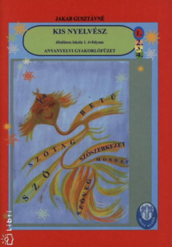 Kis nyelvsz anyanyelvi gyakorlfzet ltalnos iskola 1. vfolyam