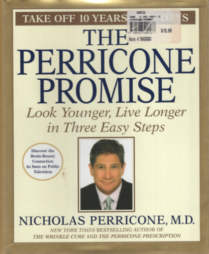 The Perricone Promise: Look Younger, Live Longer in Three Easy Steps