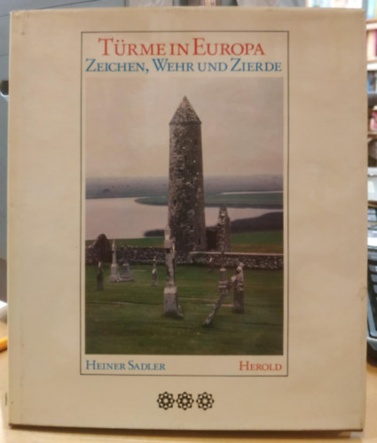 Trme in Europa (Tornyok Eurpban)(Herold Verlag)