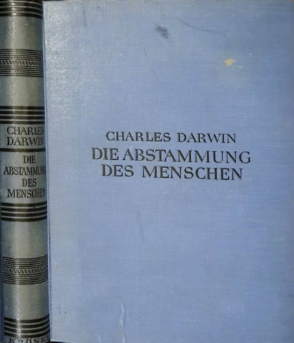 Charles Darwin - Die Abstammung des Menschen - Deutsch von Heinrich Schmidt Jena