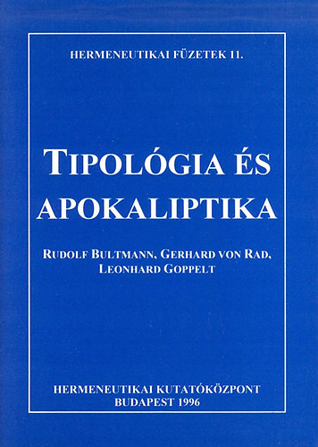 Rudolf Bultmann, Goppelt, Leonhard Gerhard von Rad - Tipolgia s apokaliptika