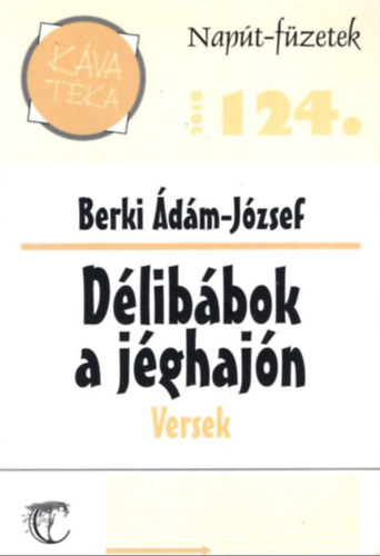 Nap�t -f�zetek 124. (2018) D�lib�bok a j�ghaj�n