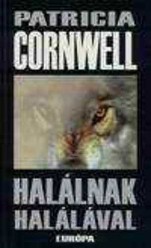 Hal�lnak hal�l�val (Kay Scarpetta 10.)