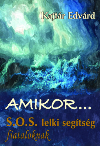 Amikor... S.O.S. lelki segtsg fiataloknak