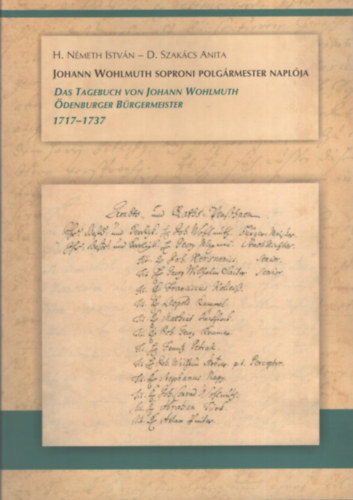 Johann Wohlmuth soproni polgrmester naplja - Das Tagebuch von Johann Wohlmuth denburger Brgermeister 1717-1737