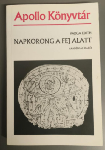 Napkorong a fej alatt (Egy egyiptomi srmellklet - A Hypokephal - kialakulsa) Dedikl!