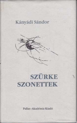 Knydi Sndor - Szrke szonettek