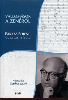 Vallomsok a zenrl. Farkas Ferenc vlogatott rsai