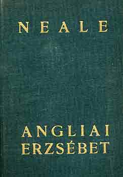 J. E. Neale - Angliai Erzsbet