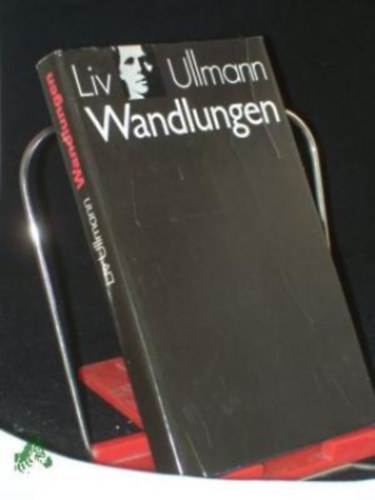 Liv Ullmann - Wandlungen