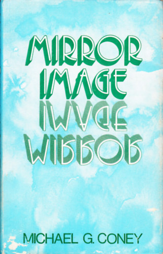 Michael G. Coney - Mirror Image
