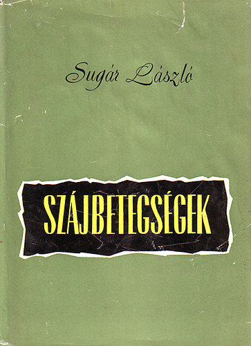 Sug�r L�szl� - Sz�jbetegs�gek