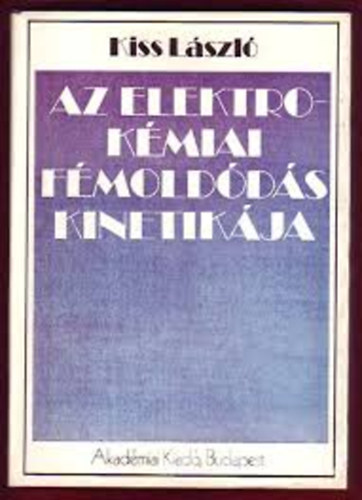 Az elektrok�miai f�mold�d�s kinetik�ja