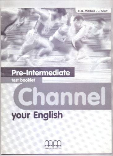 Channel your English - Pre-Intermediate - test booklet ( Kzpkezd - Tesztknyv )