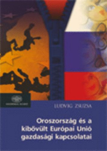 Oroszorszg s a kibvlt Eurpai Uni gazdasgi kapcsolatai