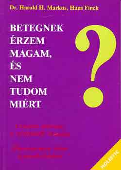 Betegnek �rzem magam, �s nem tudom mi�rt (Candida albicans, a rej...)
