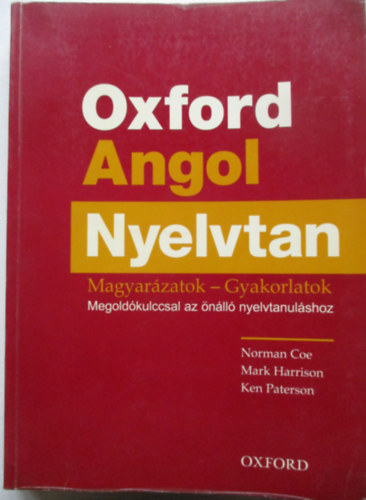 Oxford Angol Nyelvtan - Magyarzatok-gyakorlatok CD mellklet nlkl!