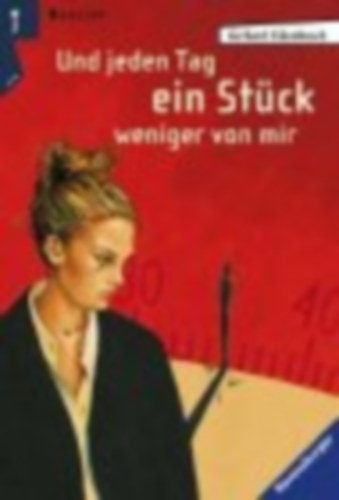 Und jeden Tag ein Stck weniger von mir