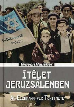 Gideon Hausner - �t�let Jeruzs�lemben