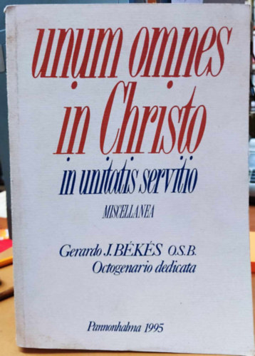 Unum omnes in Christo in Unitatis Servitio - Octogenario Dedicata