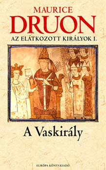 A vaskirly - Az eltkozott kirlyok I.
