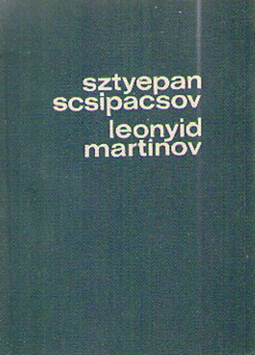 Sztyepan Scsipacsov - Leonyid Martinov