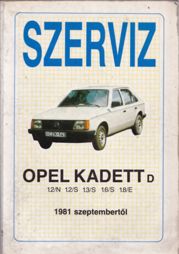 OPEL KADETT D 1981 SZEPTEMBERTL - SZERVIZ