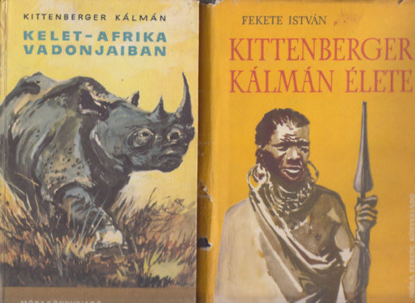 Kelet-Afrika vadonjaiban (Kittenberger K�lm�n) + Kittenberger K�lm�n �lete (Fekete Istv�n) (2 db)