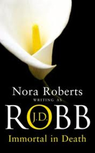 Roberts; J. D. Robb  (Nora Roberts) - Immortal In Death