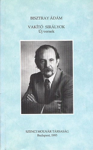 Vak�t� sir�lyok - �j versek
