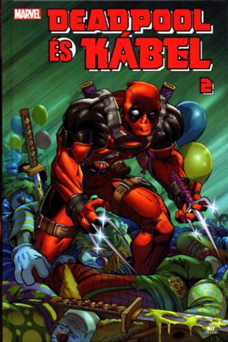 Patrick Zircher Fabian Nicieza - Deadpool s Kbel 2. (kpregny)