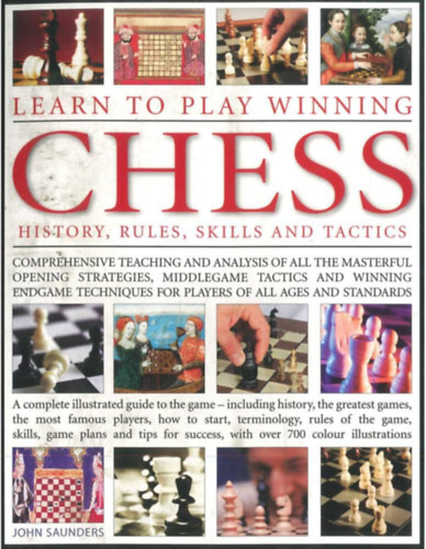 Learn to Play Winning Chess: History, Rules, Skills & Tactics