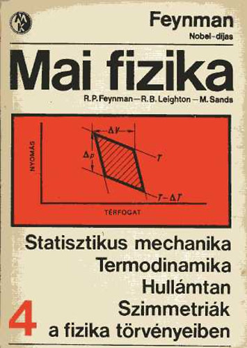 Mai fizika 4.: Statisztikus mechanika - Termodinamika - Hullmtan - Szimmetrik a fizika trvnyeiben
