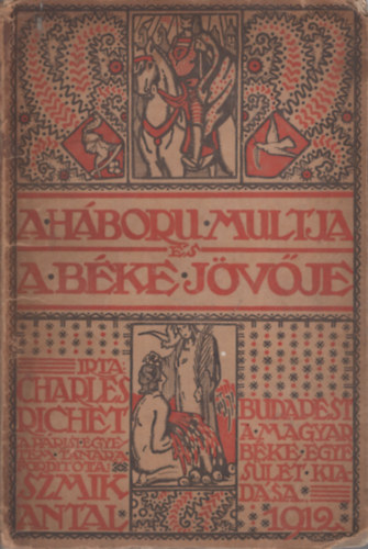 A h�bor� multja �s a b�ke j�v�je