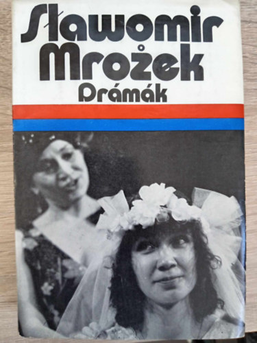 Slawomir Mrozek Drmk - Rendrsg, Piotr Ohey mrtromsga, A nylt tengeren, Kroly, Tang, Prftk, Mszrszk, Emigrnsok