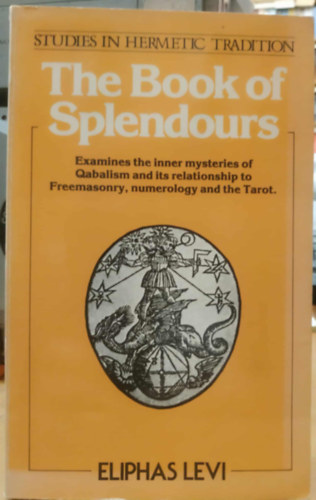 The Book of Splendours (Studies in Hermetic Tradition)