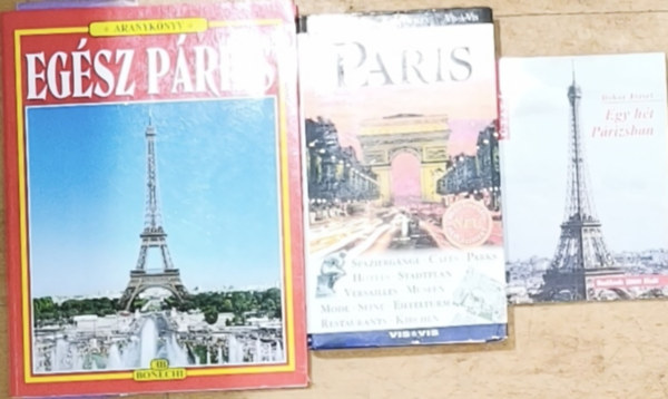 2db P�rizzsal kapcsolatos �tik�nyv + aj�nd�k n�met nyelv� m� - Egy h�t P�rizsban, Eg�sz P�rizs-Aranyk�nyv + Paris-Dorling Kindersley-Vis-�-vis