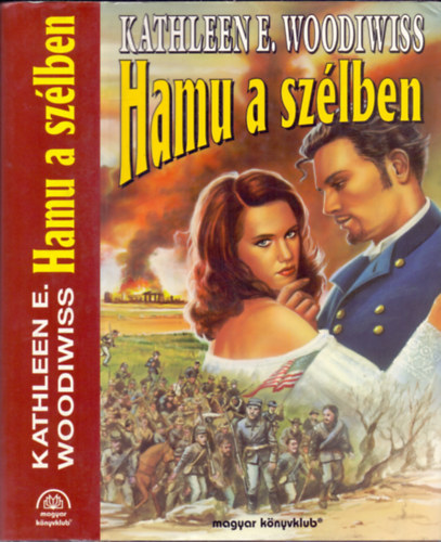 Kathleen E. Woodiwiss - Hamu a szlben