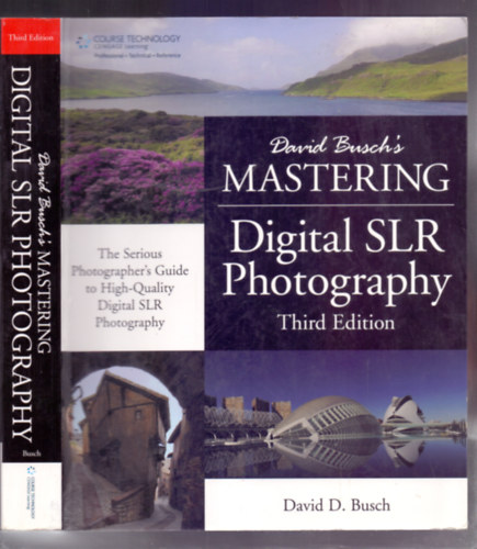 David Busch's Mastering - Digital SLR Photography