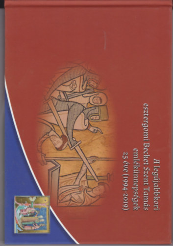 A legjabbkori esztergomi Becket Tams emlknnepsgek 25 ve (1994-2019)