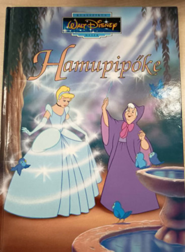 Hamupip�ke (Klasszikus Walt Disney mes�k 6.)