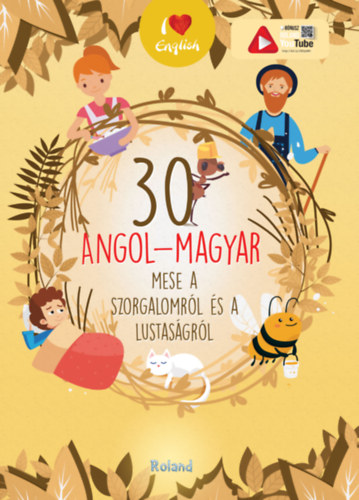 30 angol-magyar mese a szorgalomrl s a lustasgrl
