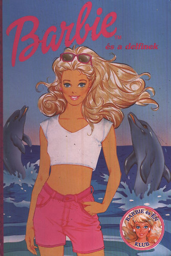 Tompa Ferencn  (szerk.) - Barbie s a delfinek