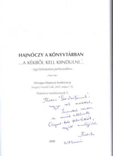 Hajn�czy a k�nyvt�rban - V�ge / l�thatalan p�rbesz�dben Hajn�czy-tanulm�nyok V. Dedik�lt