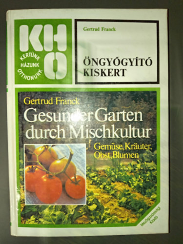 ngygyt kiskert - Kertnk, hzunk, otthonunk (Msodik, Javtott kiads!)