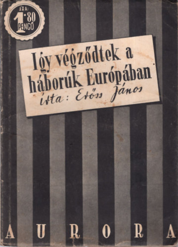 Erss Jnos - gy vgzdtek a hbork Eurpban