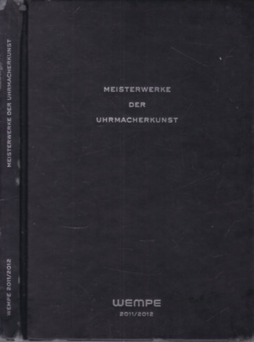 Meisterwerke der Uhrmacherkunst - Wempe 2011/2012