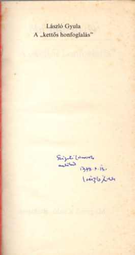 A "ketts honfoglals" (dediklt)