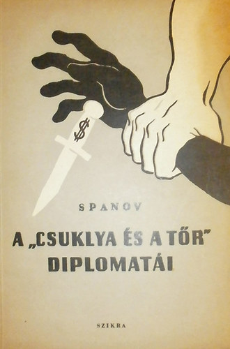A "csuklya �s a t�r" diplomat�i