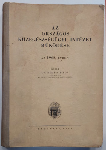 Az Orszgos Kzegszsggyi Intzet mkdse az 1960. vben